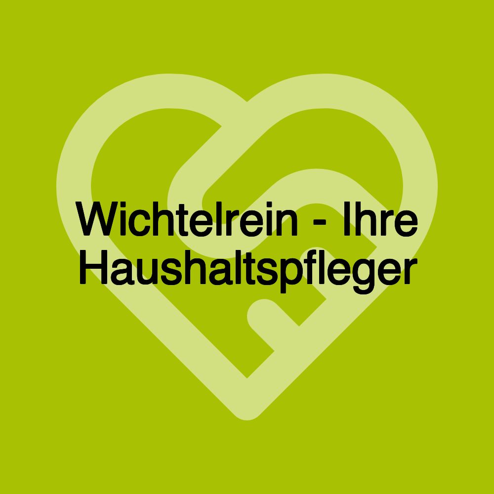 Wichtelrein - Ihre Haushaltspfleger