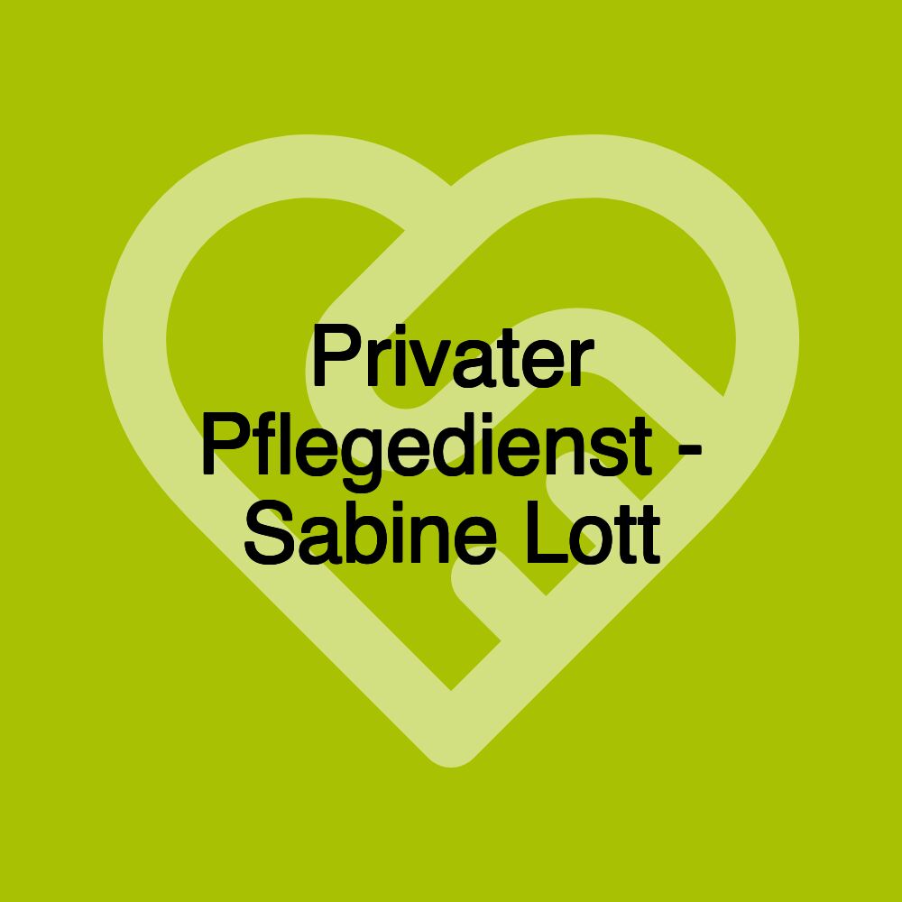 Privater Pflegedienst - Sabine Lott