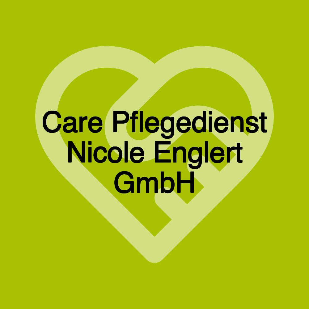 Care Pflegedienst Nicole Englert GmbH