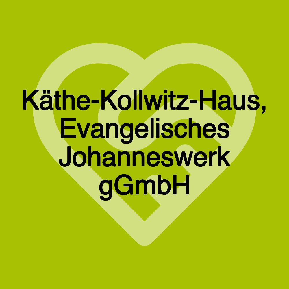 Käthe-Kollwitz-Haus, Evangelisches Johanneswerk gGmbH