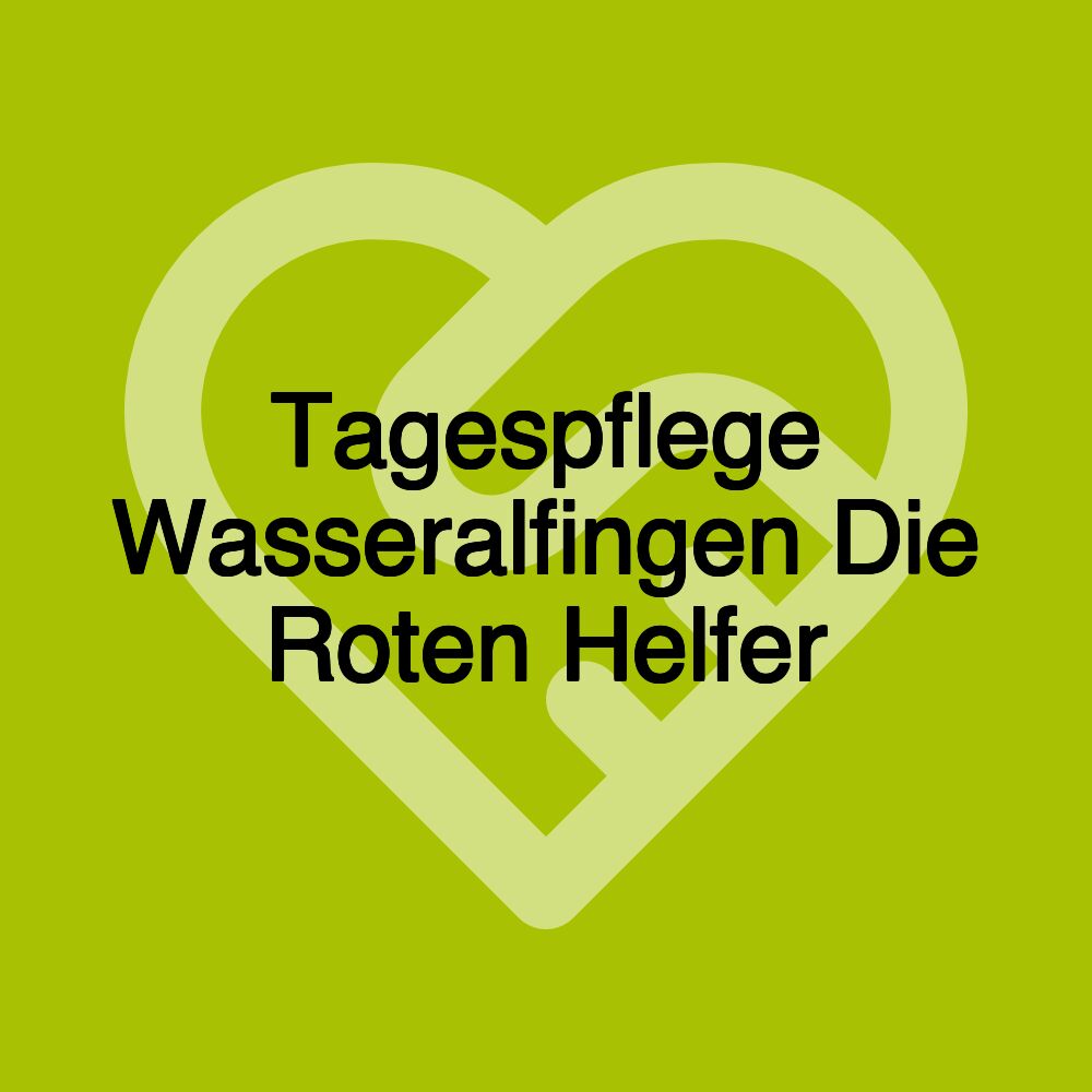 Tagespflege Wasseralfingen Die Roten Helfer