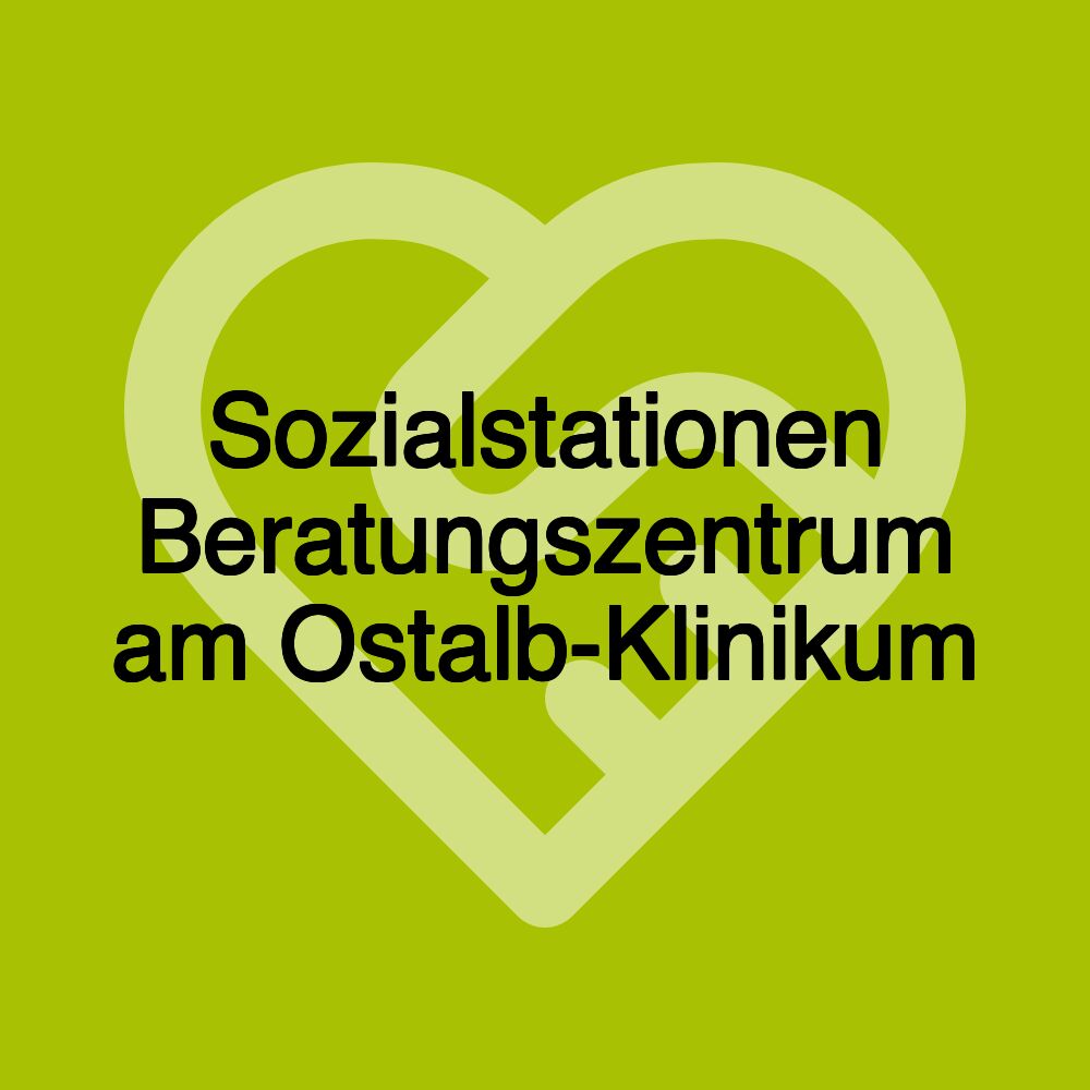 Sozialstationen Beratungszentrum am Ostalb-Klinikum