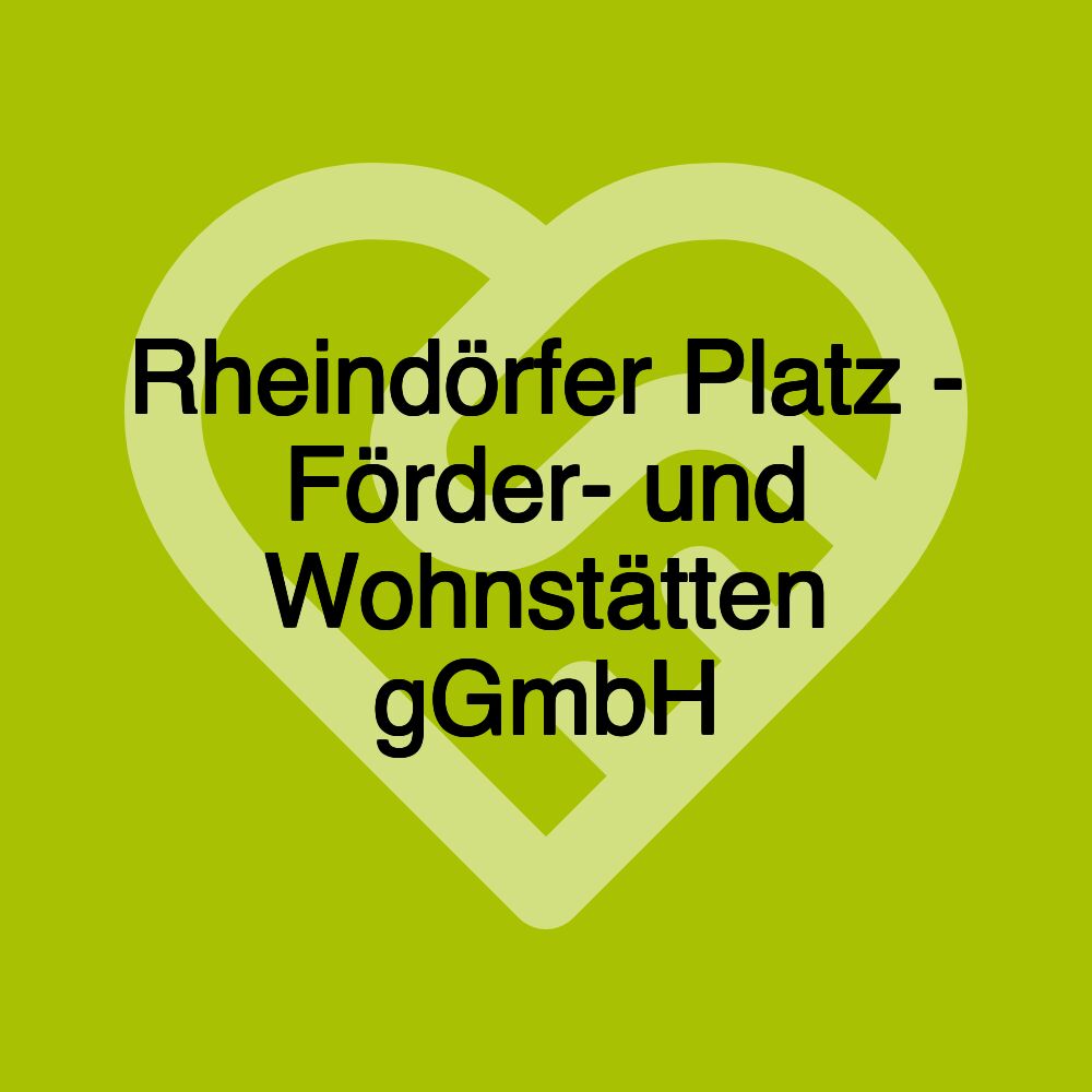 Rheindörfer Platz - Förder- und Wohnstätten gGmbH