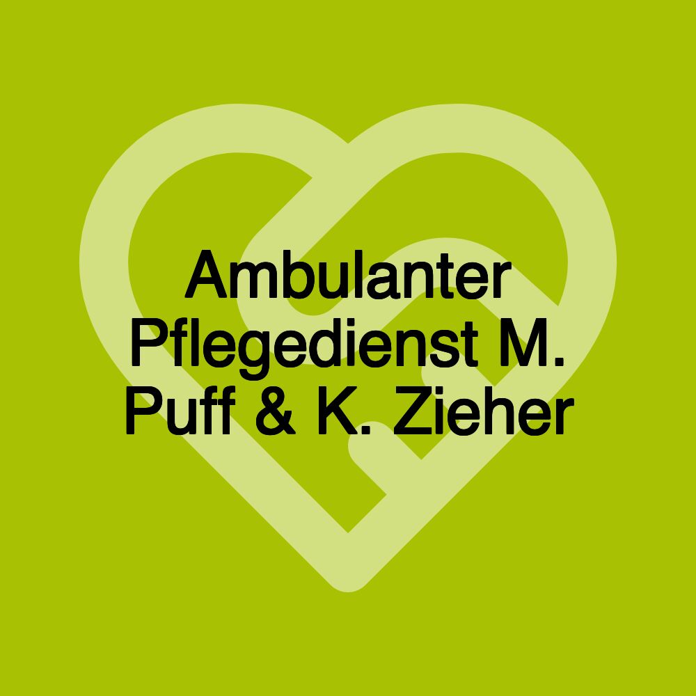 Ambulanter Pflegedienst M. Puff & K. Zieher