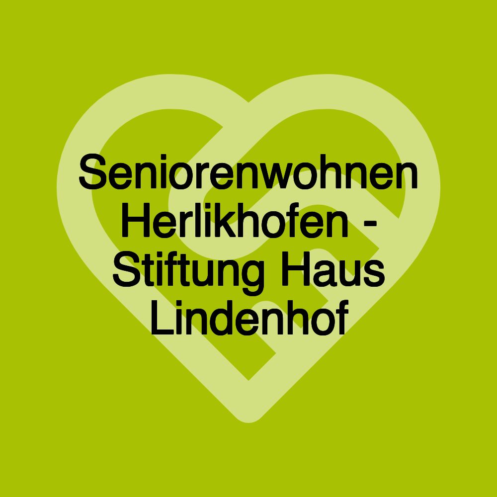 Seniorenwohnen Herlikhofen - Stiftung Haus Lindenhof