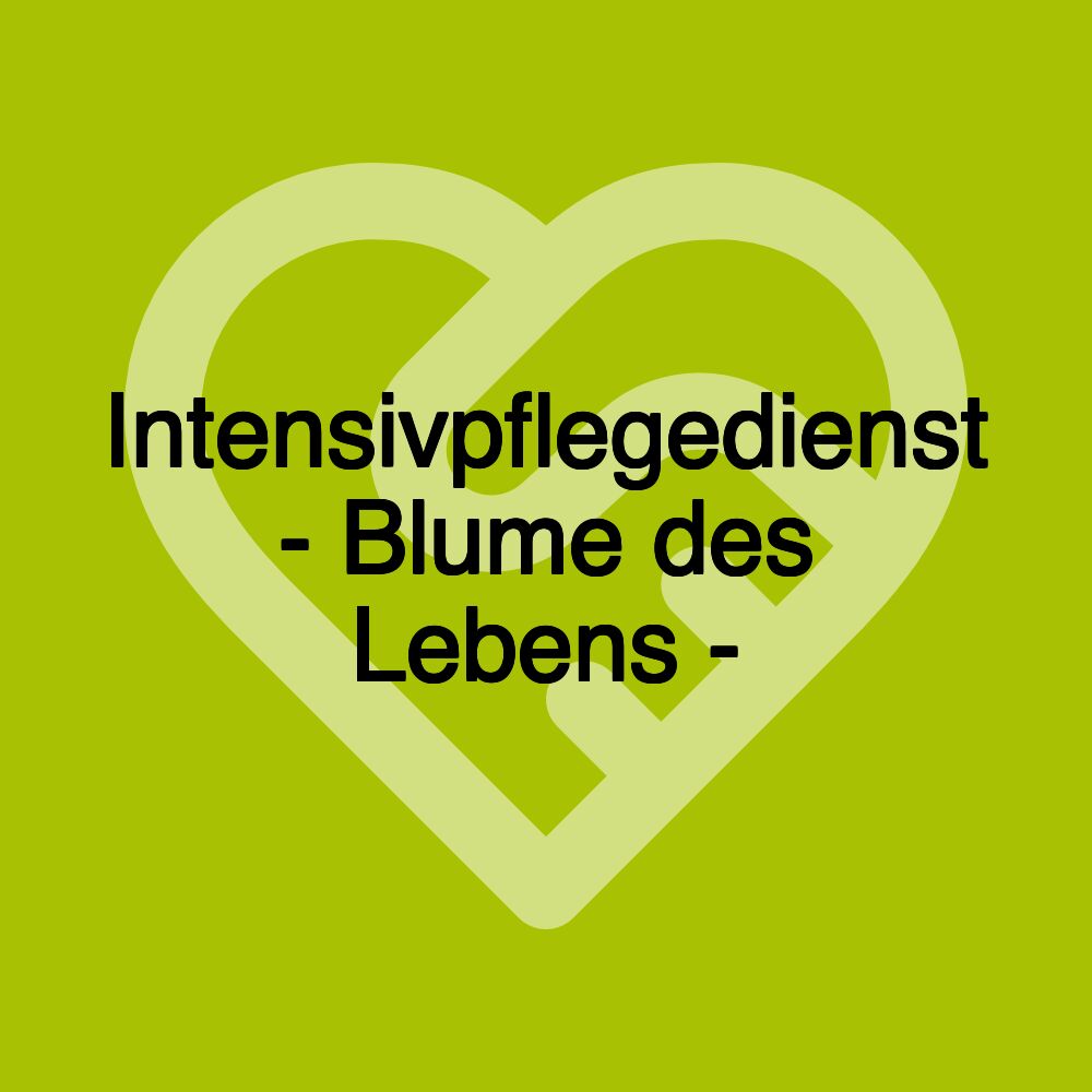 Intensivpflegedienst - Blume des Lebens -