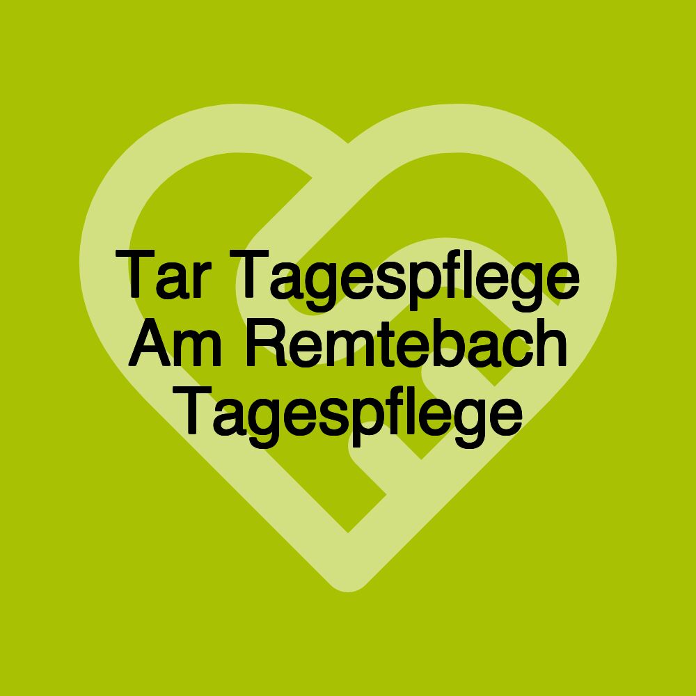 Tar Tagespflege Am Remtebach Tagespflege