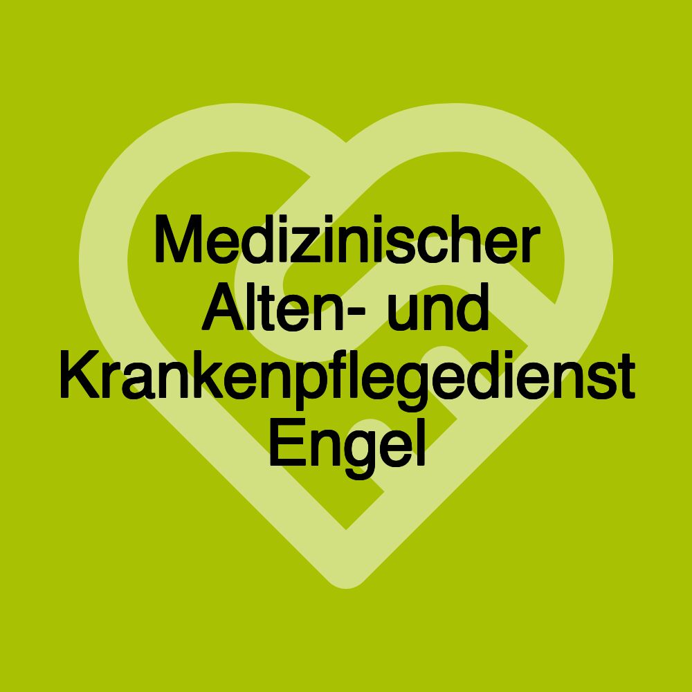 Medizinischer Alten- und Krankenpflegedienst Engel