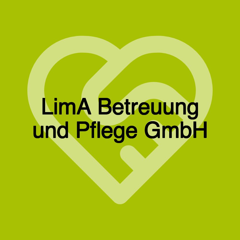 LimA Betreuung und Pflege GmbH