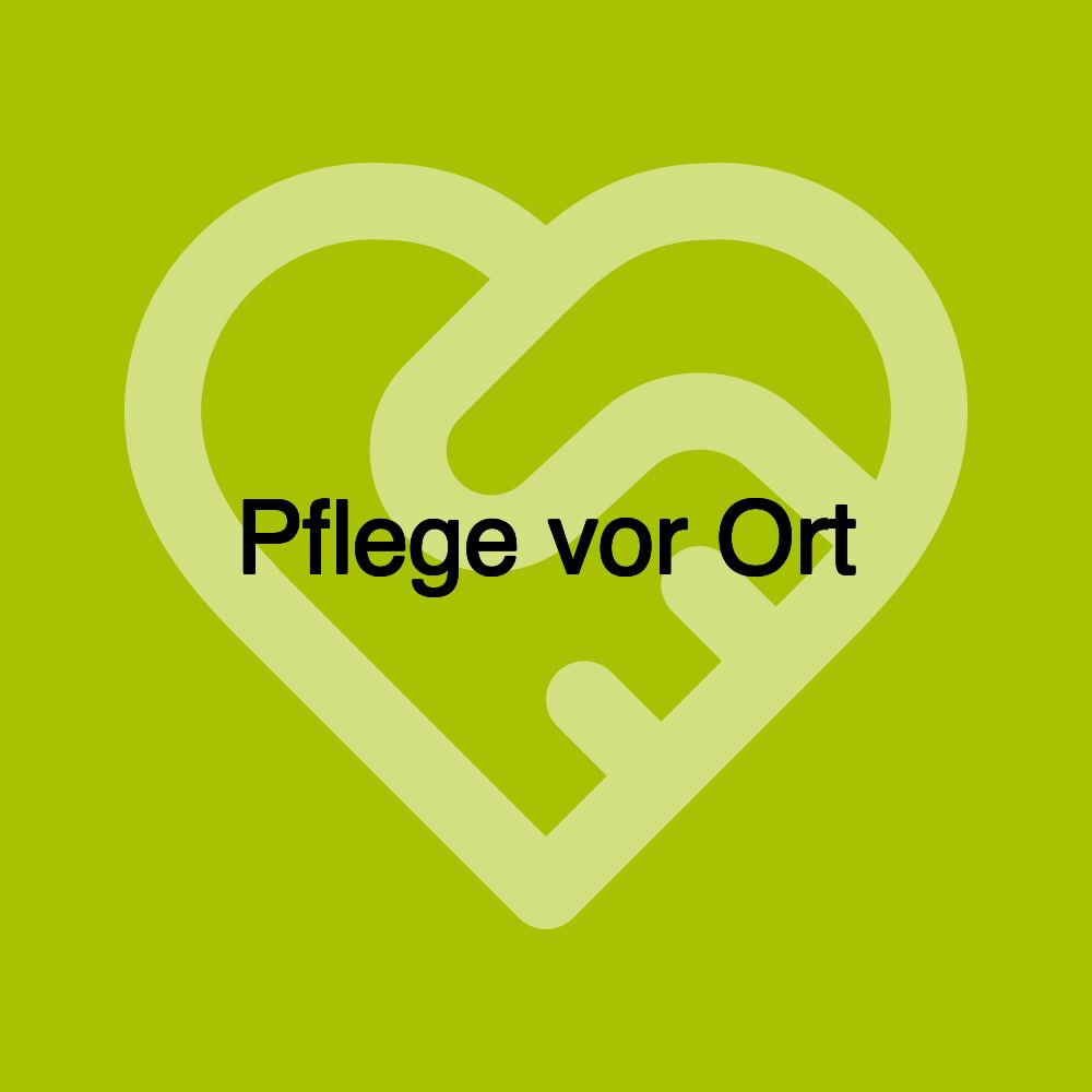 Pflege vor Ort