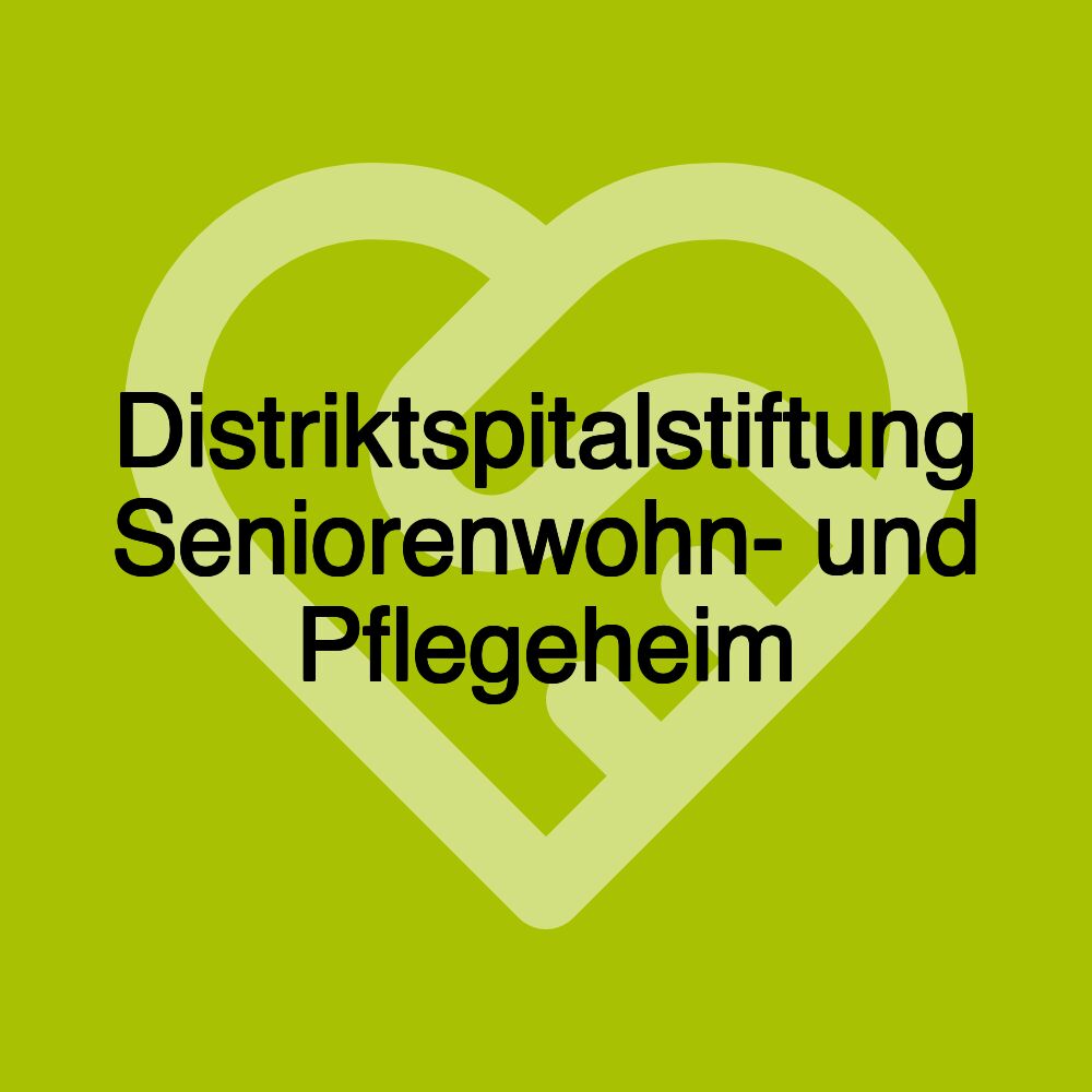 Distriktspitalstiftung Seniorenwohn- und Pflegeheim