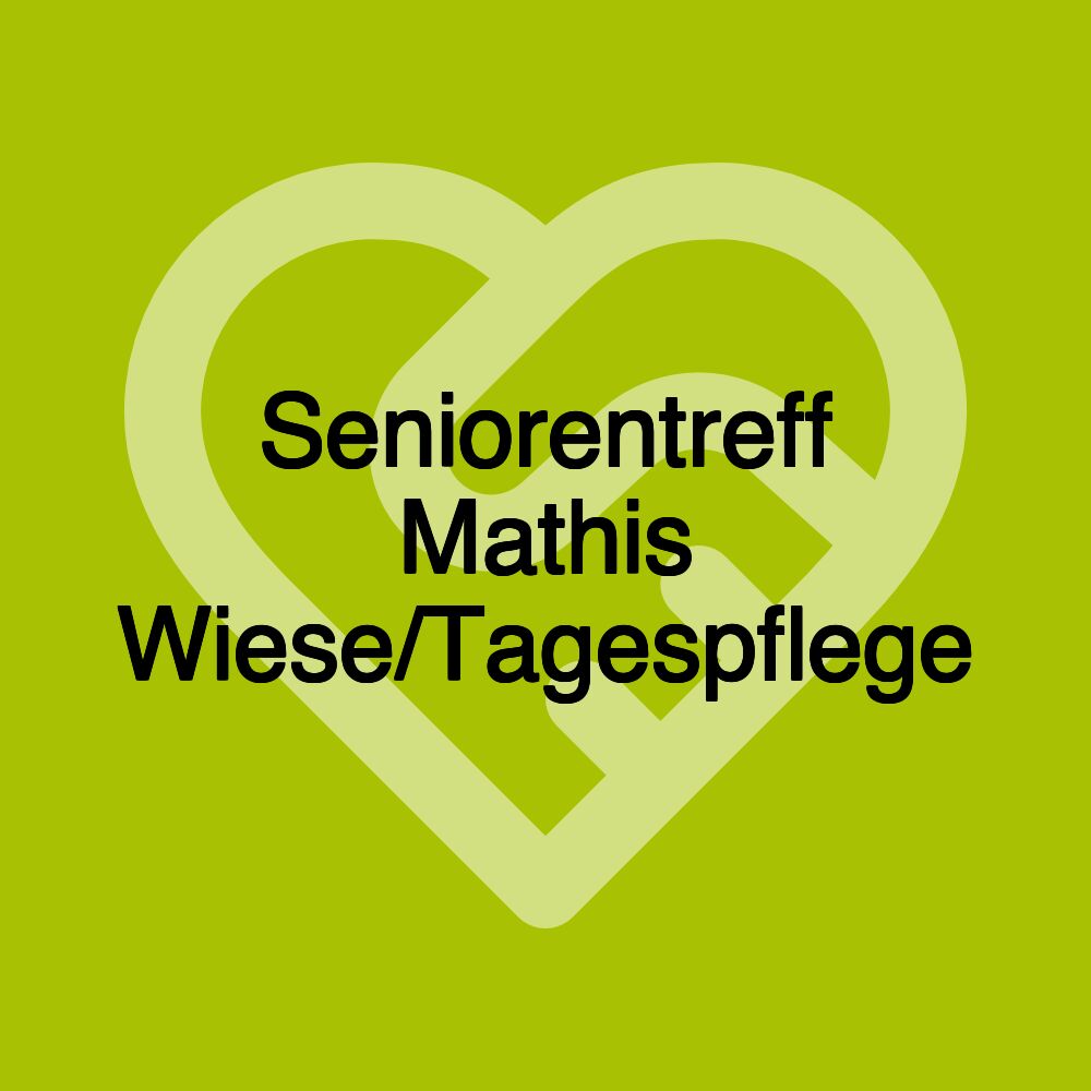 Seniorentreff Mathis Wiese/Tagespflege