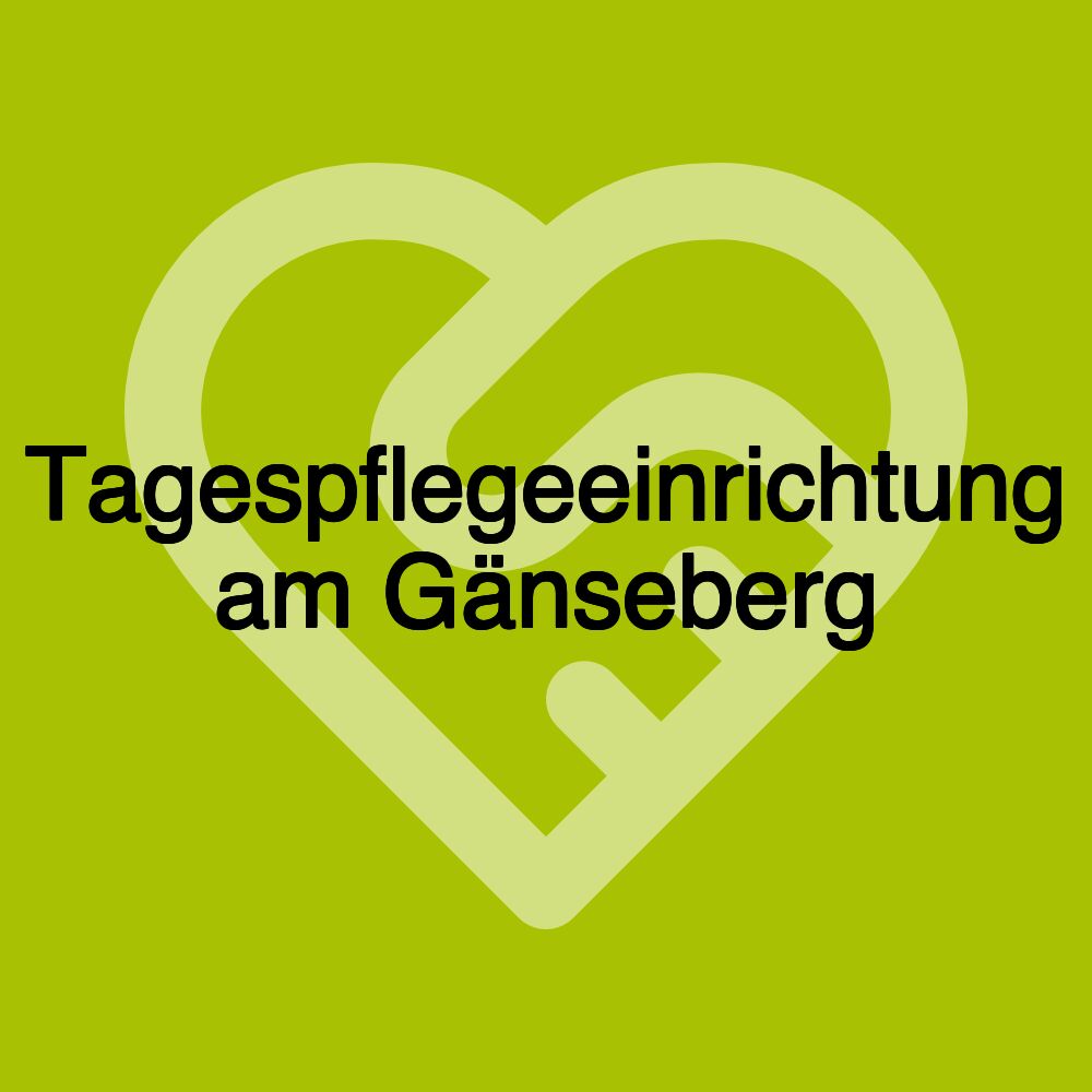 Tagespflegeeinrichtung am Gänseberg