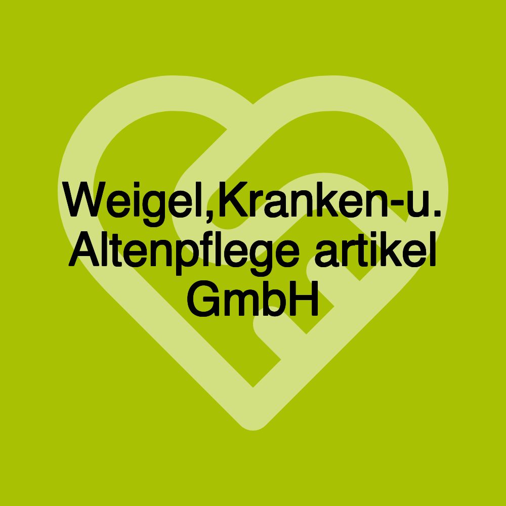 Weigel,Kranken-u. Altenpflege artikel GmbH