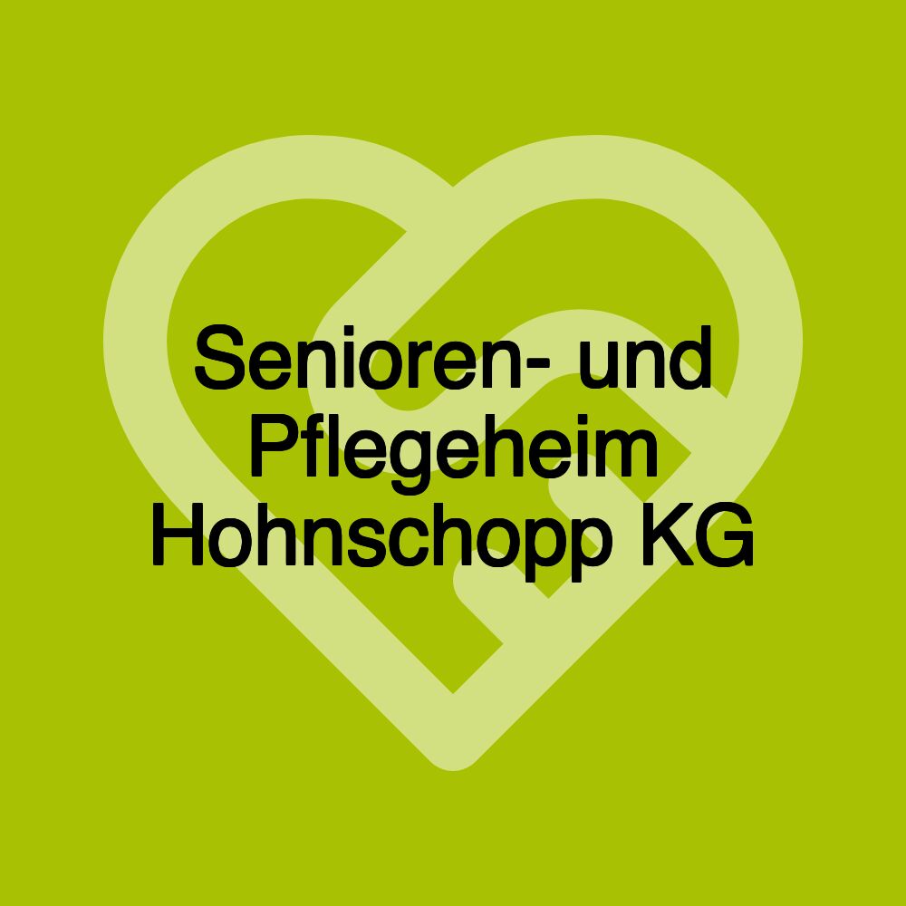 Senioren- und Pflegeheim Hohnschopp KG