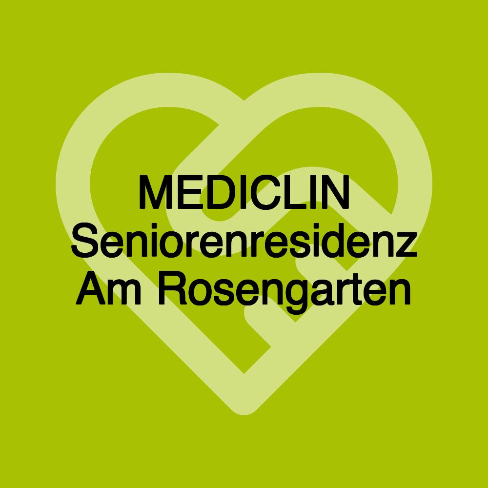 MEDICLIN Seniorenresidenz Am Rosengarten