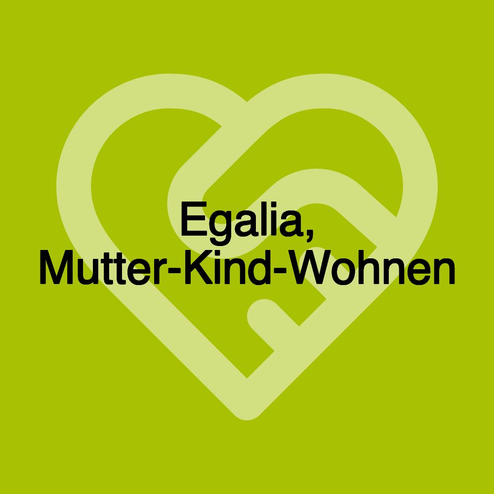 Egalia, Mutter-Kind-Wohnen