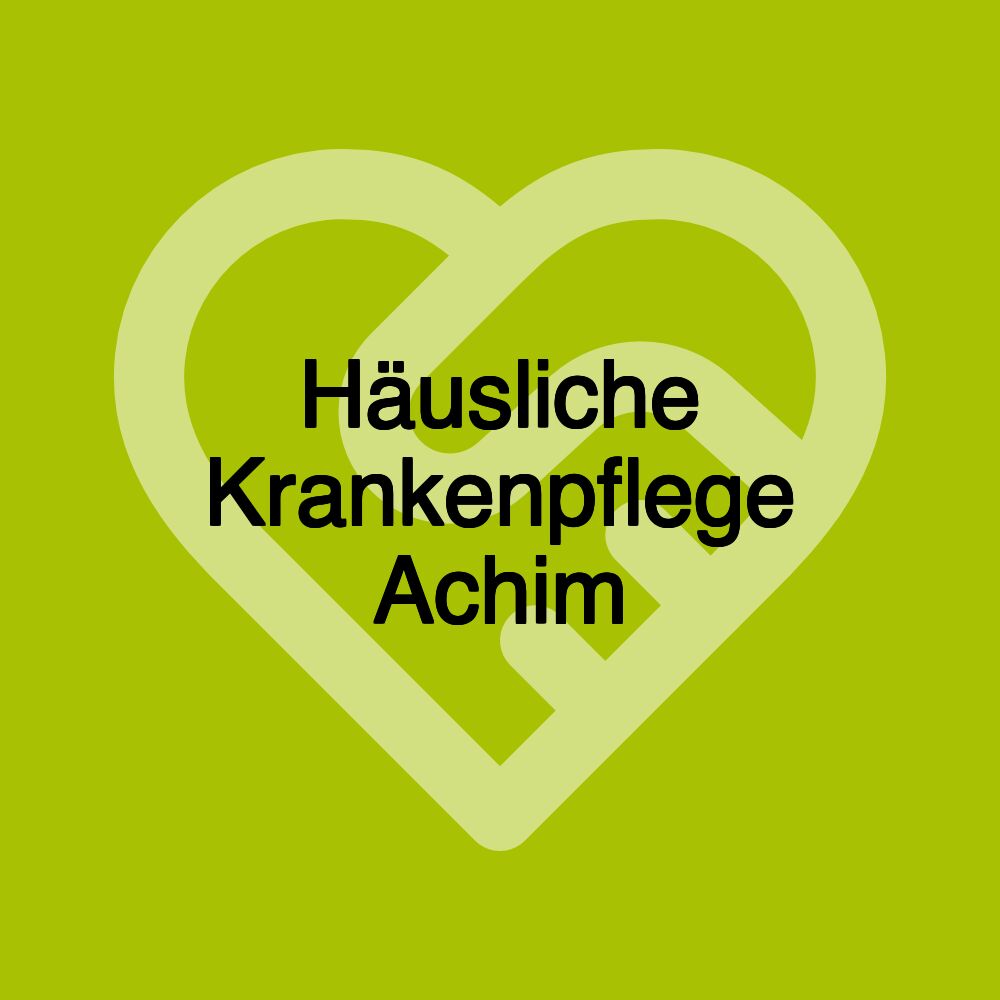 Häusliche Krankenpflege Achim