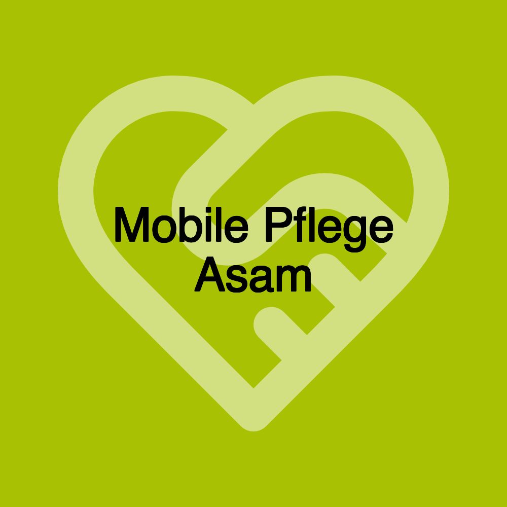 Mobile Pflege Asam