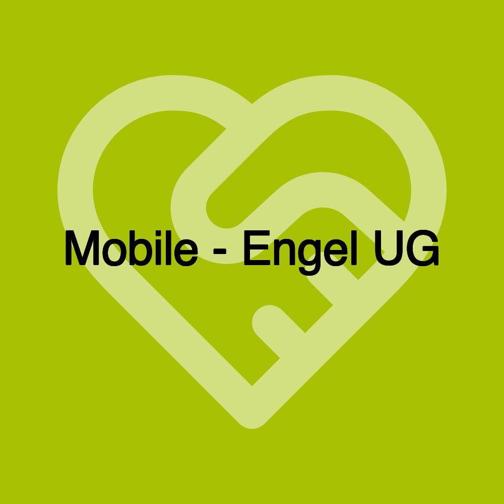 Mobile - Engel UG