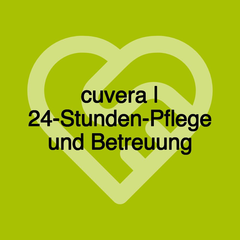 cuvera | 24-Stunden-Pflege und Betreuung