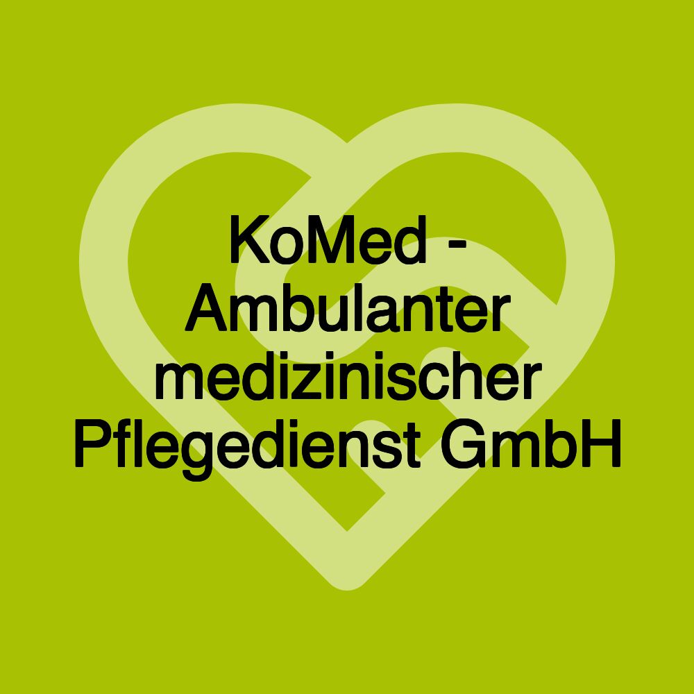 KoMed - Ambulanter medizinischer Pflegedienst GmbH