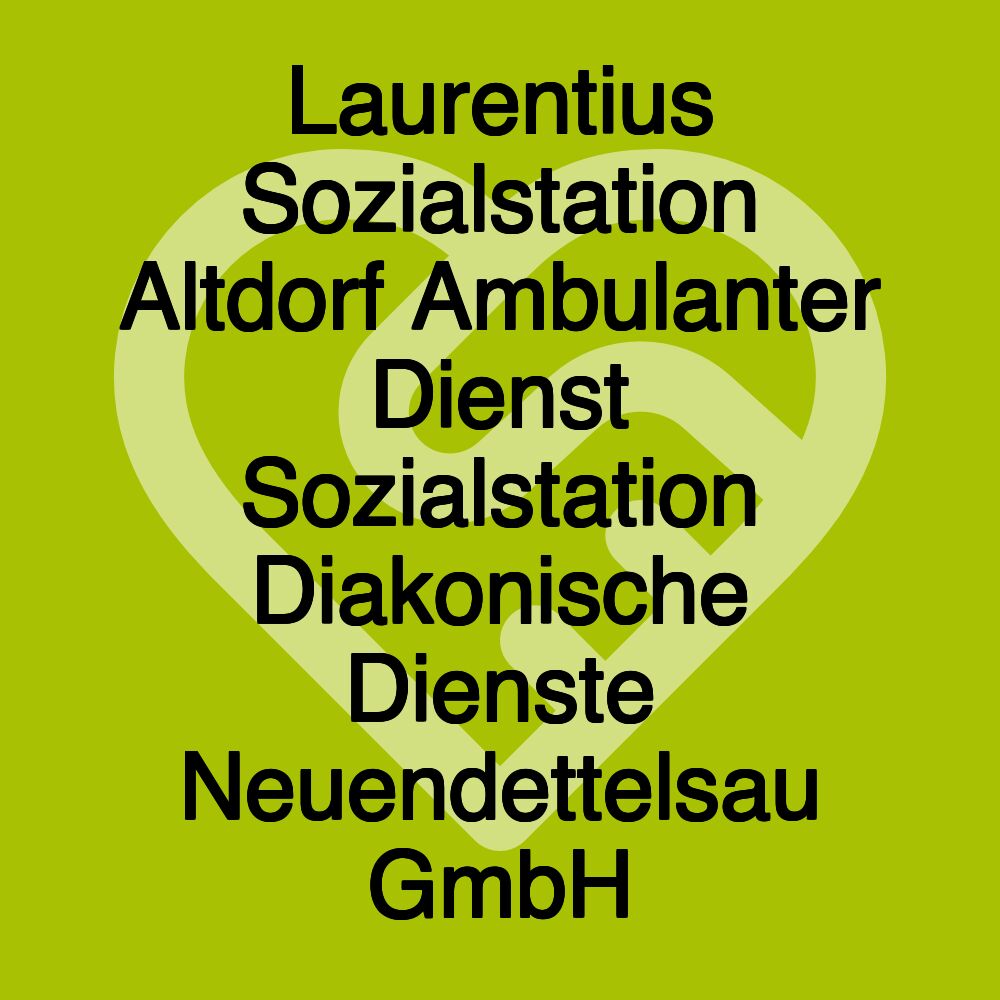 Laurentius Sozialstation Altdorf Ambulanter Dienst Sozialstation Diakonische Dienste Neuendettelsau GmbH