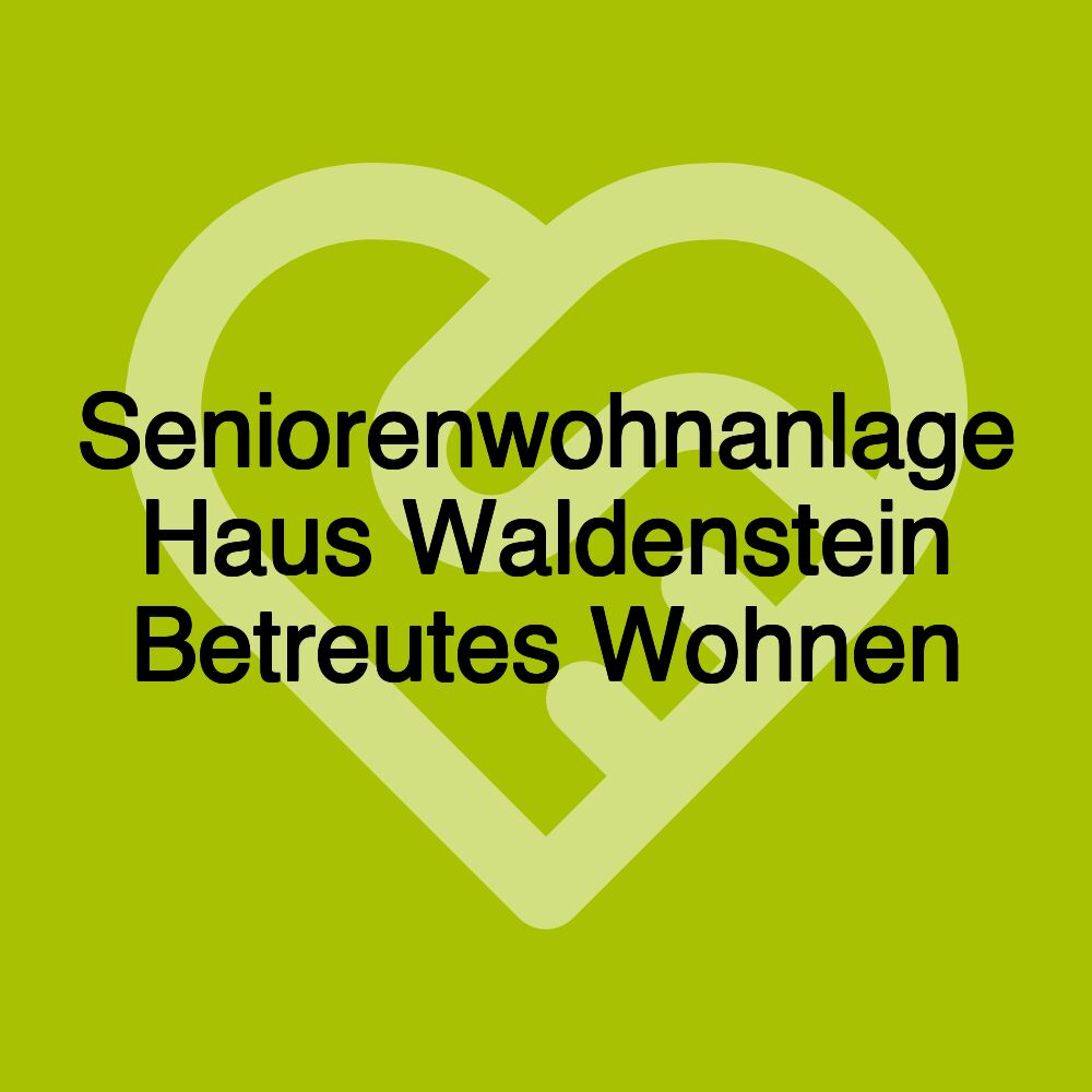 Seniorenwohnanlage Haus Waldenstein Betreutes Wohnen