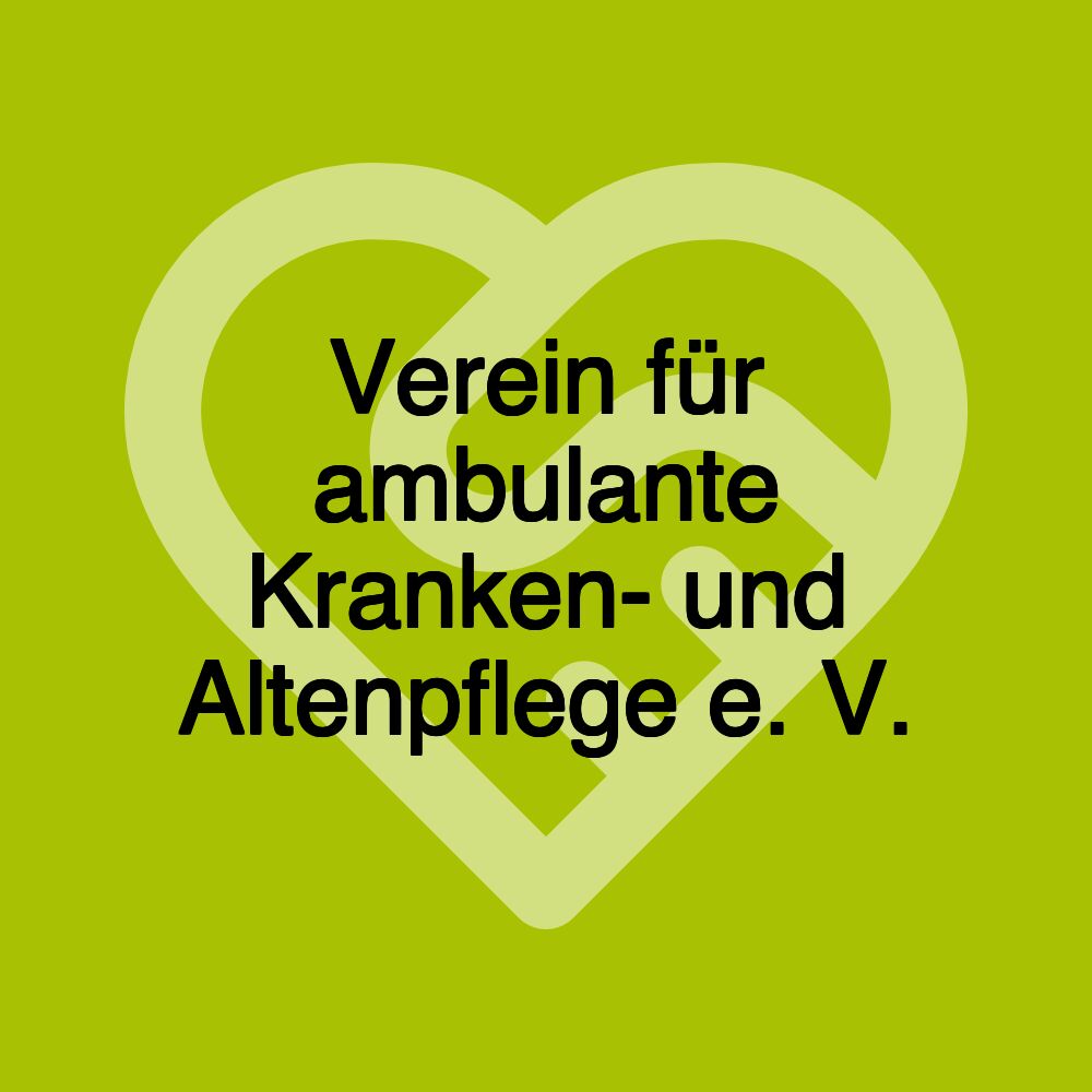 Verein für ambulante Kranken- und Altenpflege e. V.