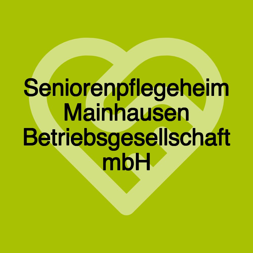 Seniorenpflegeheim Mainhausen Betriebsgesellschaft mbH