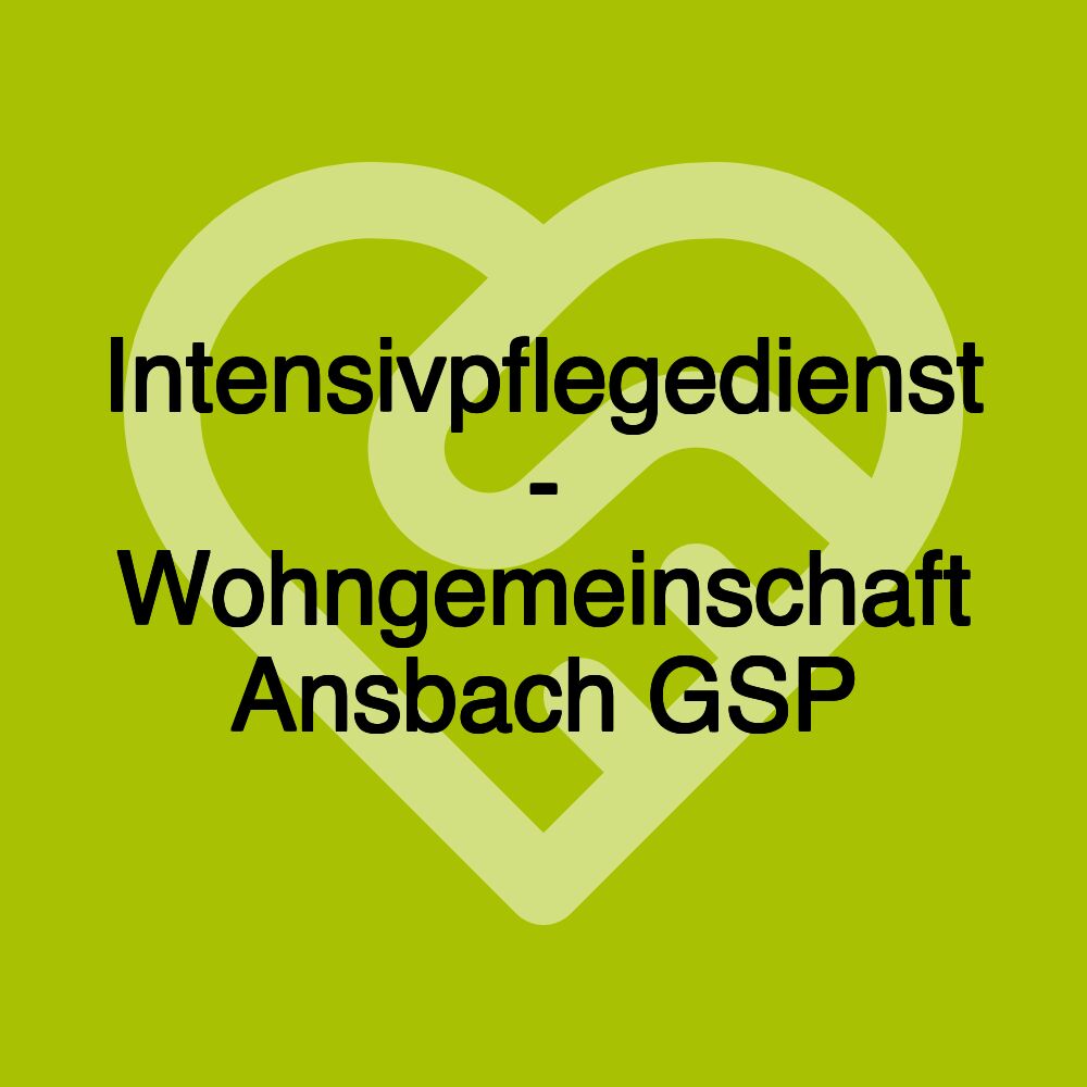 Intensivpflegedienst - Wohngemeinschaft Ansbach GSP