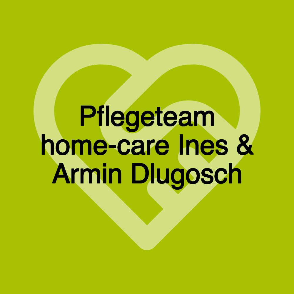 Pflegeteam home-care Ines & Armin Dlugosch