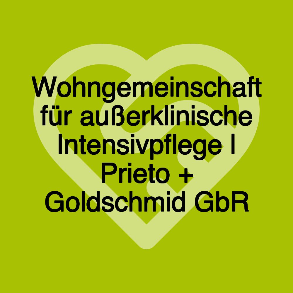 Wohngemeinschaft für außerklinische Intensivpflege | Prieto + Goldschmid GbR