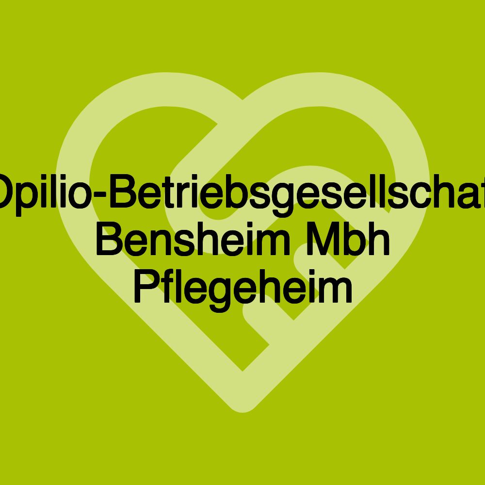 Opilio-Betriebsgesellschaft Bensheim Mbh Pflegeheim