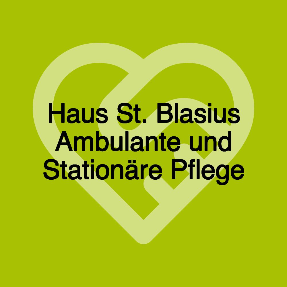 Haus St. Blasius Ambulante und Stationäre Pflege