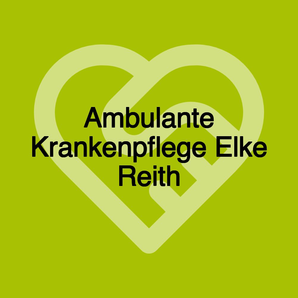 Ambulante Krankenpflege Elke Reith