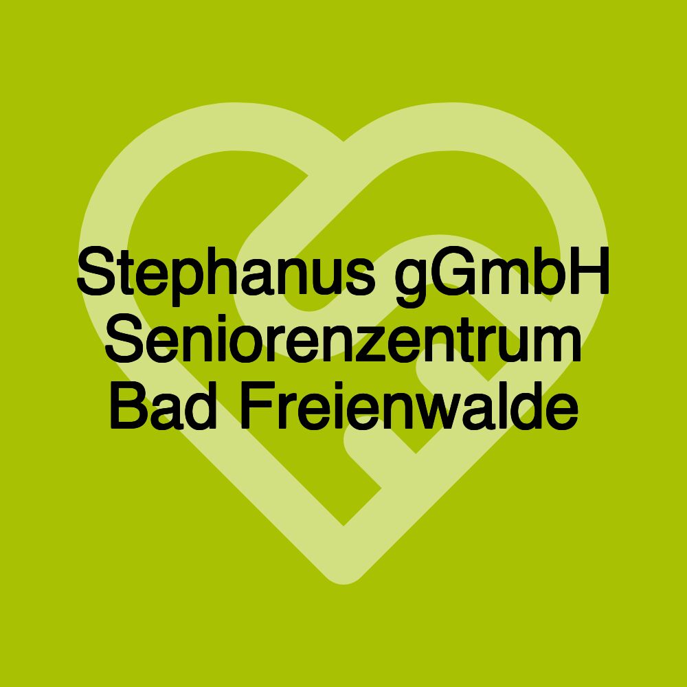 Stephanus gGmbH Seniorenzentrum Bad Freienwalde