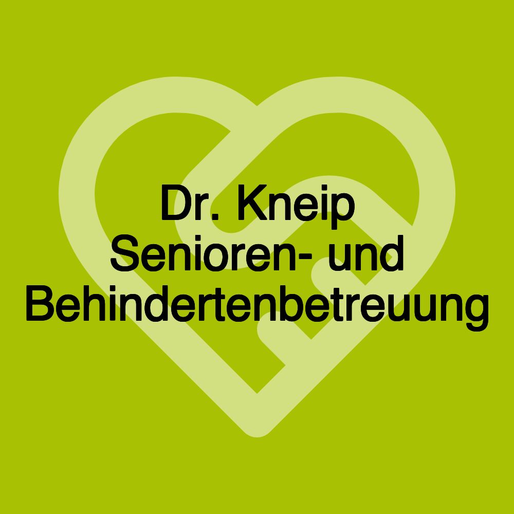 Dr. Kneip Senioren- und Behindertenbetreuung