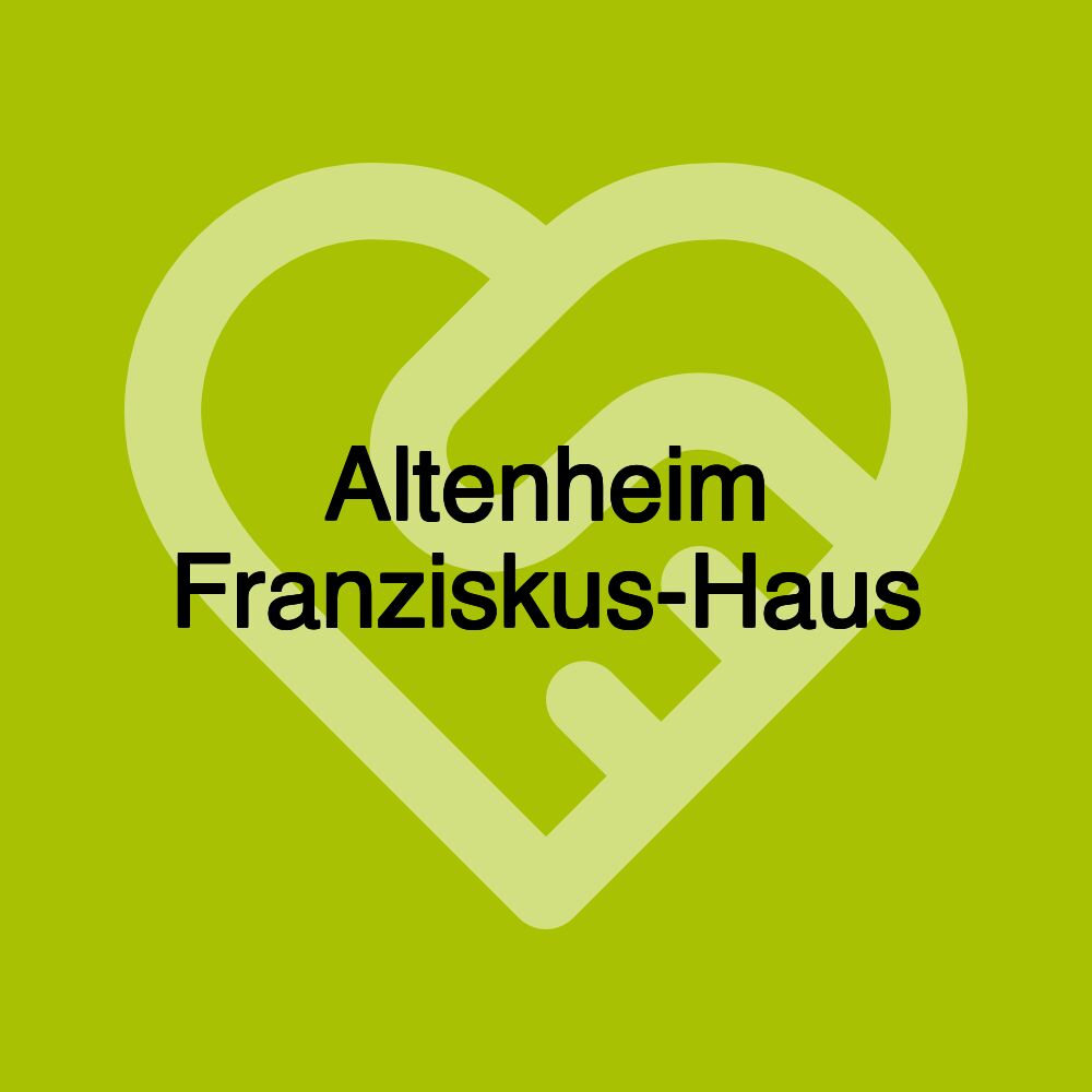 Altenheim Franziskus-Haus