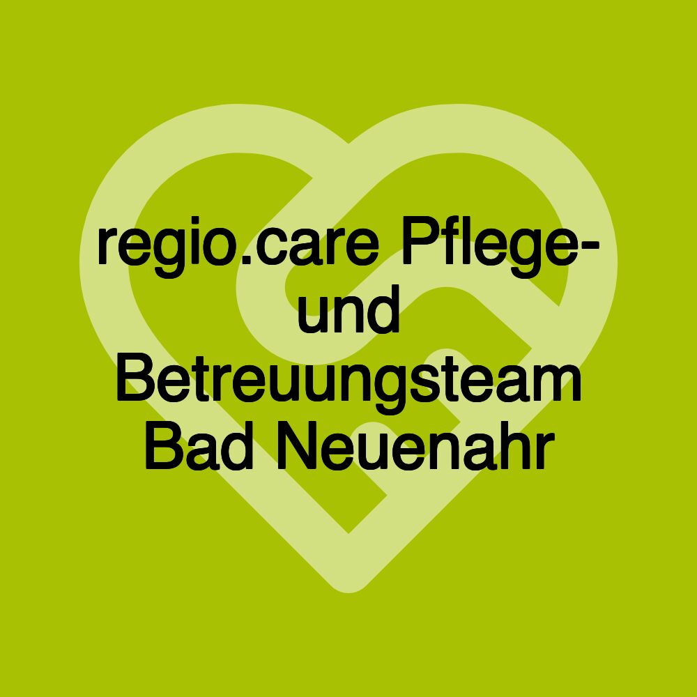 regio.care Pflege- und Betreuungsteam Bad Neuenahr