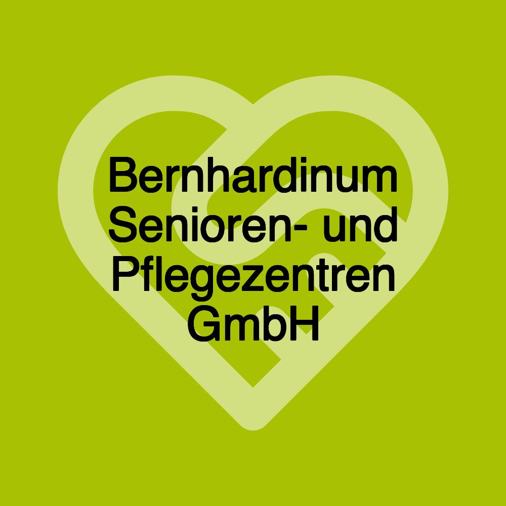 Bernhardinum Senioren- und Pflegezentren GmbH