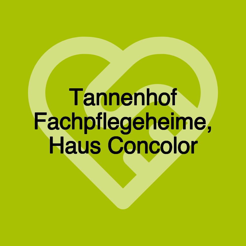 Tannenhof Fachpflegeheime, Haus Concolor