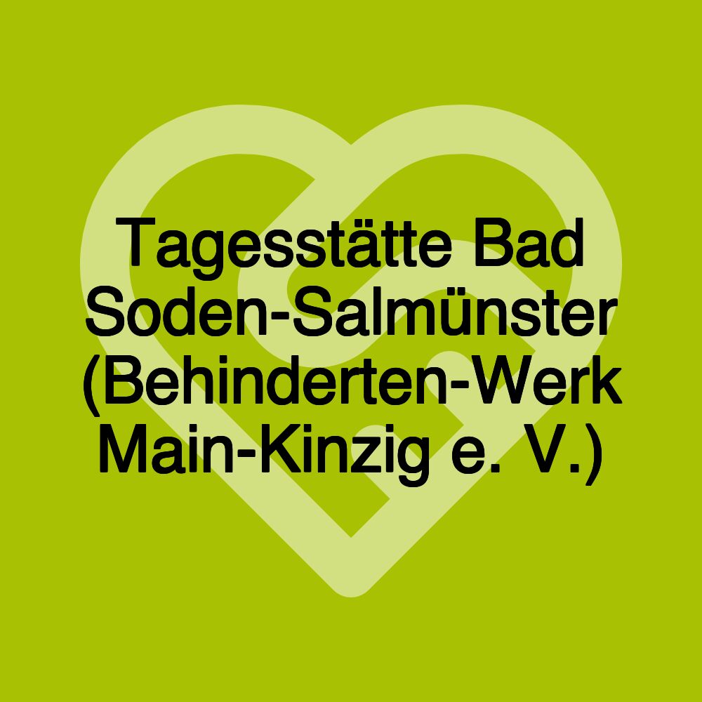 Tagesstätte Bad Soden-Salmünster (Behinderten-Werk Main-Kinzig e. V.)