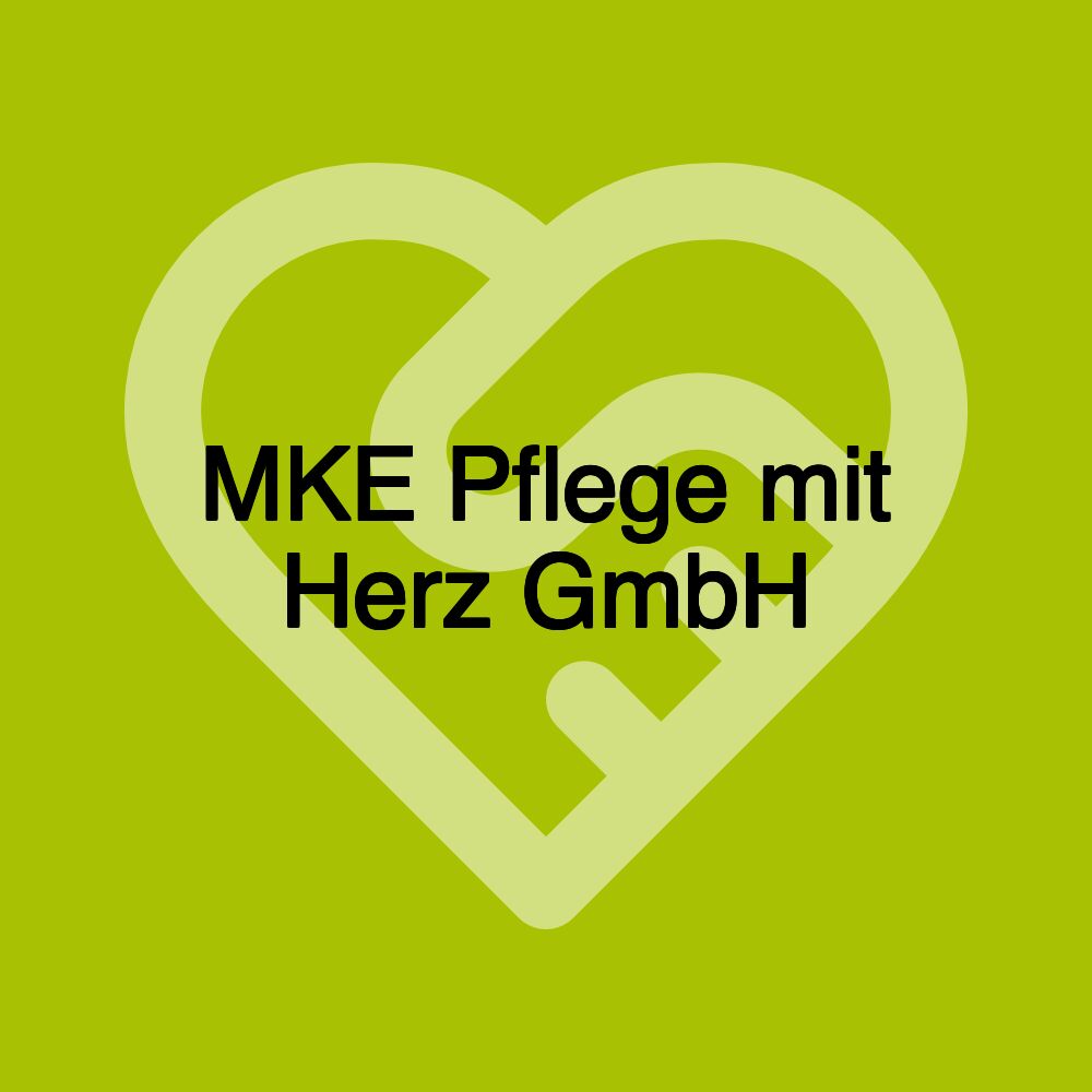 MKE Pflege mit Herz GmbH