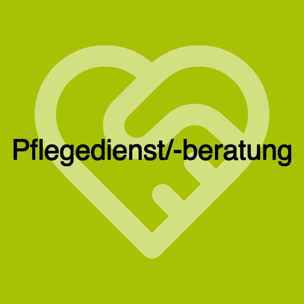 Pflegedienst/-beratung