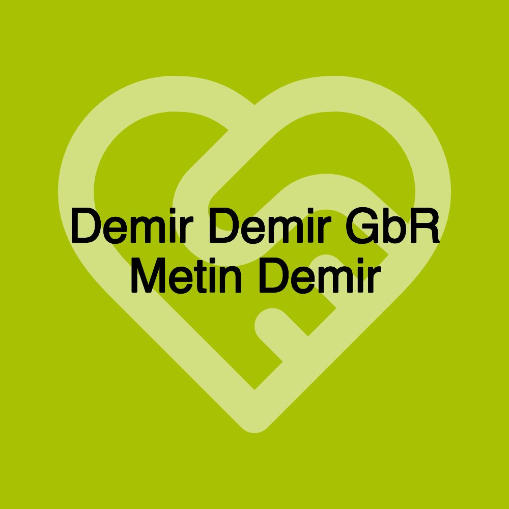 Demir Demir GbR Metin Demir