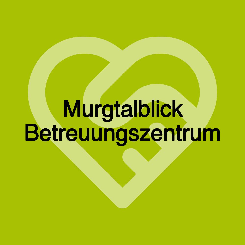 Murgtalblick Betreuungszentrum