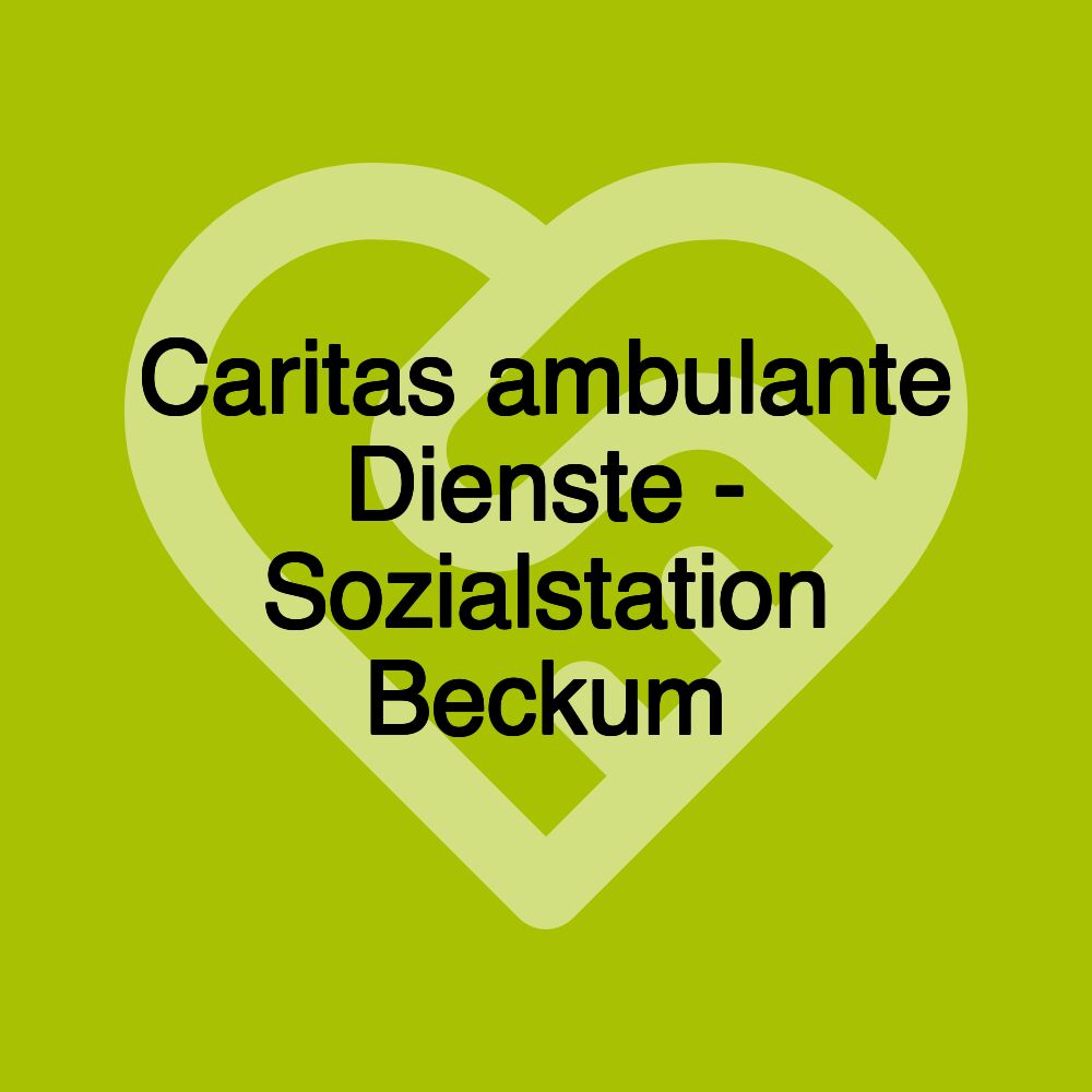 Caritas ambulante Dienste - Sozialstation Beckum