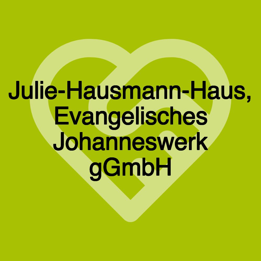 Julie-Hausmann-Haus, Evangelisches Johanneswerk gGmbH