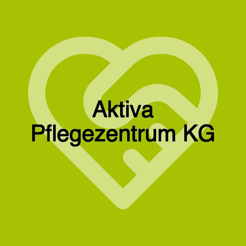 Aktiva Pflegezentrum KG